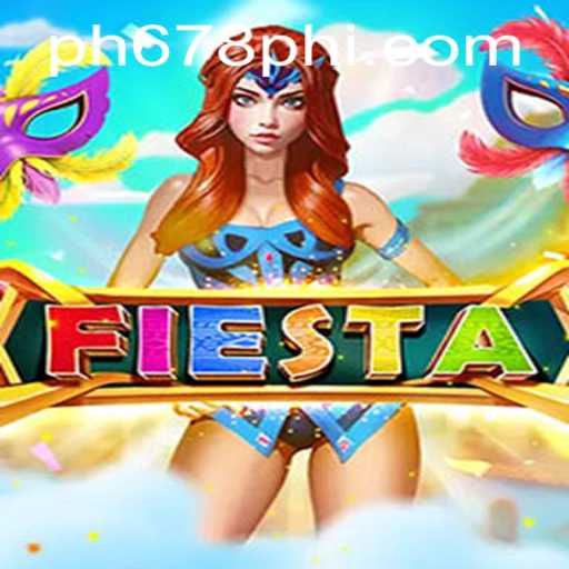 Fiesta: A Thrilling New Game Adventure at PH678.COM