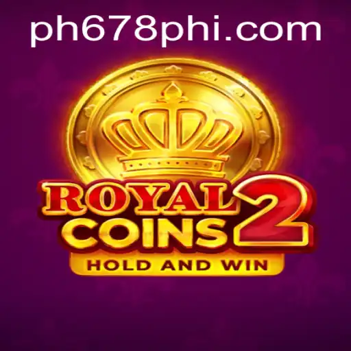 Unveiling RoyalCoins2: A New Era in Gaming with PH678.COM