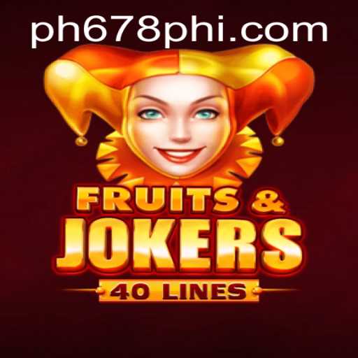 Dive into the World of FruitsAndJokers40 with PH678.COM