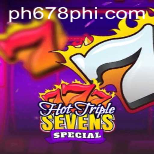 HotTripleSevensSpecial: A Thrilling Casino Experience with PH678.COM