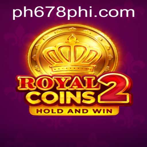 Unveiling RoyalCoins2: A New Era in Gaming with PH678.COM